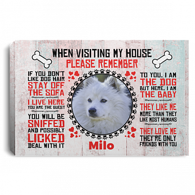 Custom Photo When Visiting My House Please Remember Framed Canvas Prints - Unframed Poster, White, 0.75'' Framed Canvas