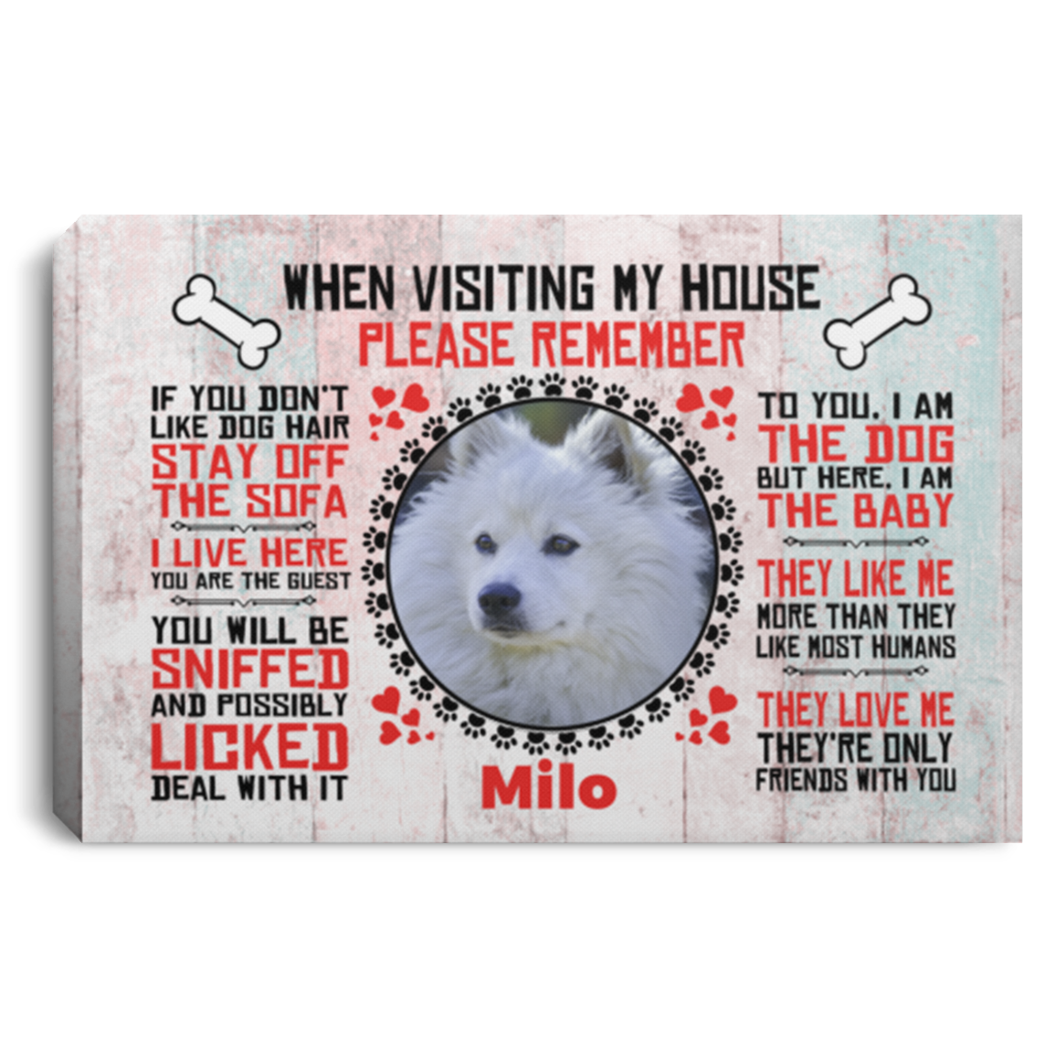 Custom Photo When Visiting My House Please Remember Framed Canvas Prints - Unframed Poster, White, 0.75'' Framed Canvas