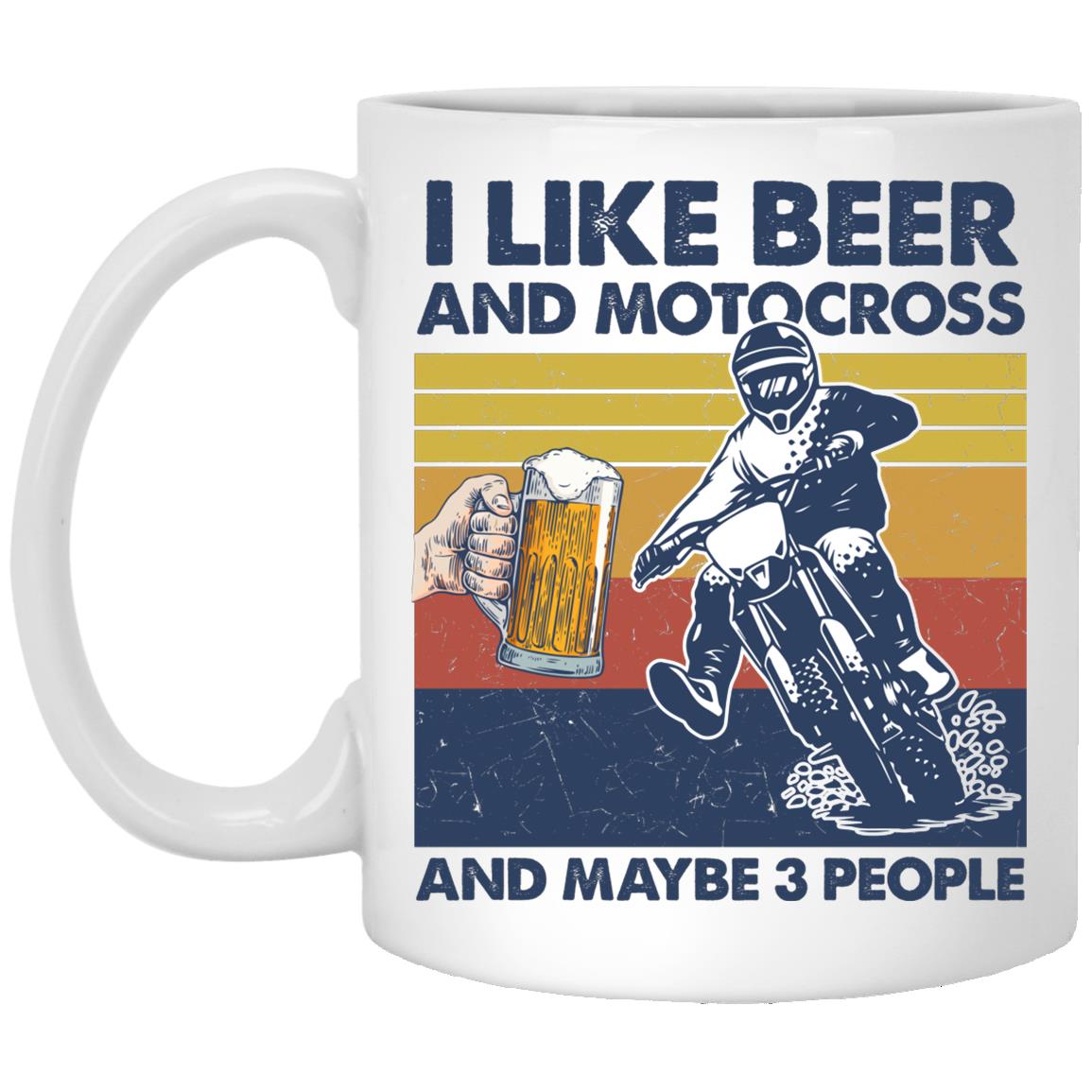 I Like Beer And Motocross And Maybe Mug, White, 11 oz. White Mug I Like Beer And Motocross And Maybe Mug, White, 11 oz. White Mug