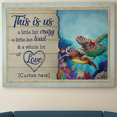 Alternative view of Personalized This Is Us A Little Bit Crazy A Little Bit Loud Turtle Couple Framed Canvas Prints - Unframed Poster