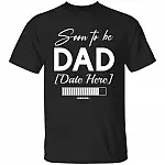 Personalized Soon To Be Dad T-Shirt, Black, Unisex T-Shirt