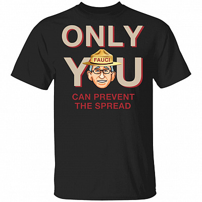 Only You Can Prevent The Spread, Black, Unisex T-Shirt