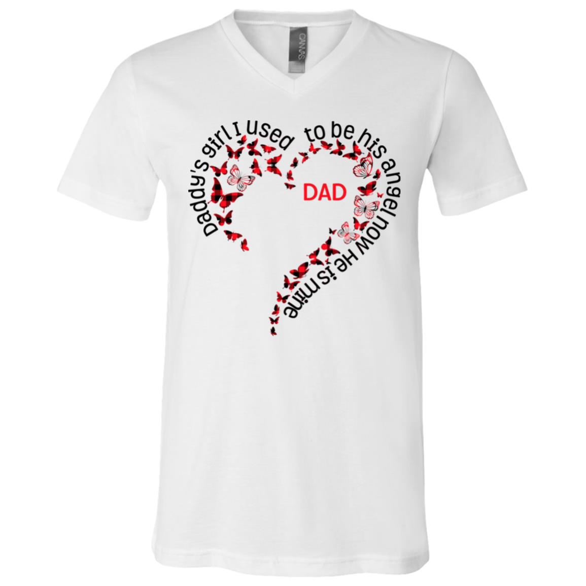 Daddy's Girl I Used To Be His Angel T-Shirt, White, V-Neck T-Shirt Daddy's Girl I Used To Be His Angel T-Shirt, White, V-Neck T-Shirt