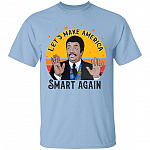 Tyson Let's Make America Smart Again Shirt, Light Blue, Unisex T-Shirt
