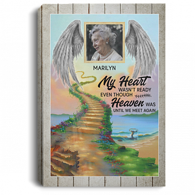 Personalized Photo My Heart Wasn't Ready Even Though Heaven Was Until Framed Canvas - Unframed Poster, White, 0.75'' Framed Canvas