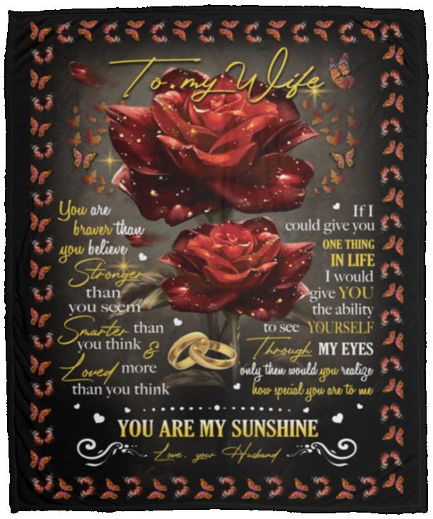 To My Wife You Are Braver Blanket, White, Cozy Plush Fleece Blanket - 50x60 To My Wife You Are Braver Blanket, White, Cozy Plush Fleece Blanket - 50x60