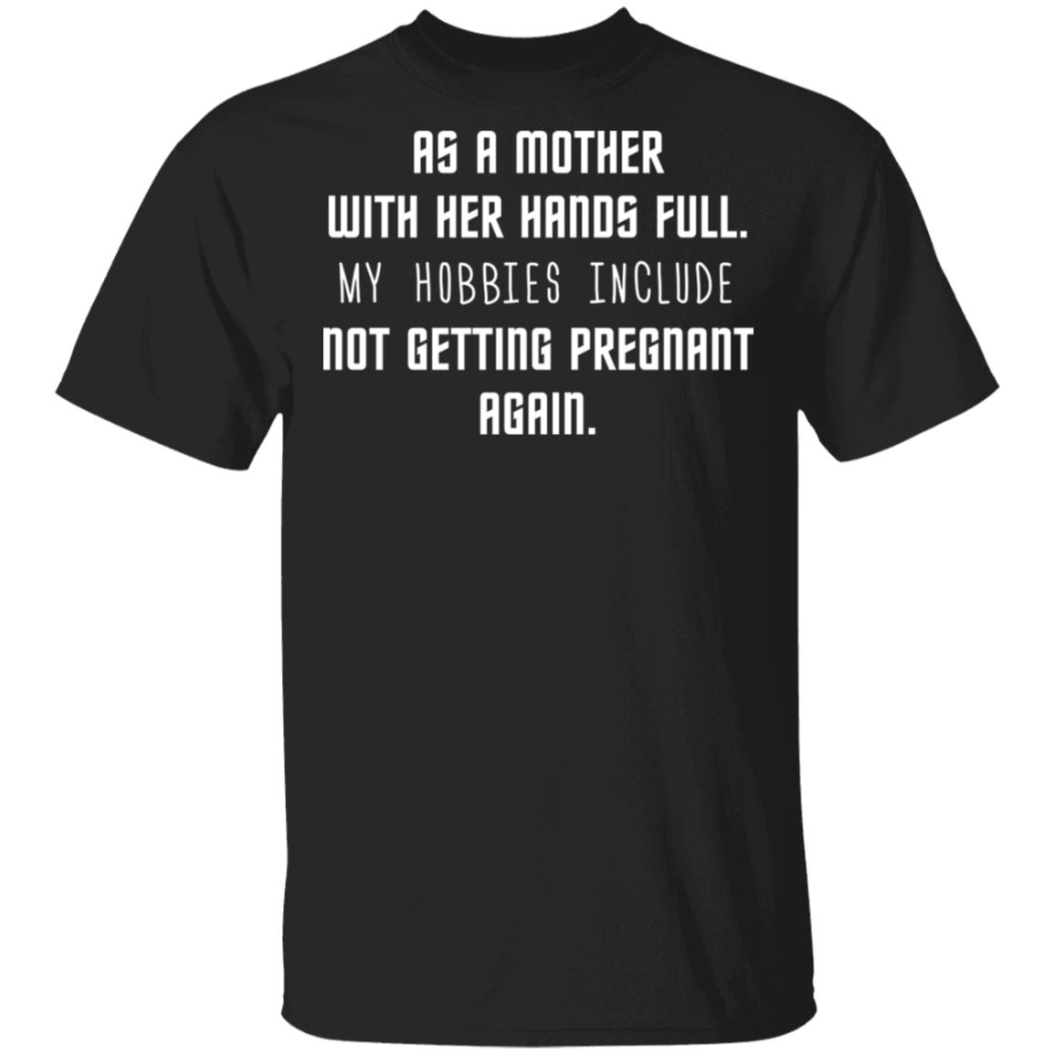 As A Mother with Her Hands, Black, Unisex T-Shirt As A Mother with Her Hands, Black, Unisex T-Shirt