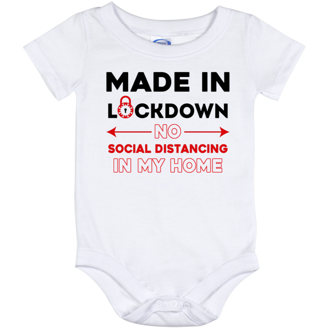 Made In Lockdown No Social Distancing In My Home Baby Onesie - Baby Infant Bodysuit - Baby Quarantined Shirt, White, Baby Onesie - 12 Month