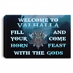 Welcome To Valhalla Fill Your Horn Come Feast With The Gods Canvas Poster - Proud Viking Warrior Wall Art, White, 0.75'' Framed Canvas