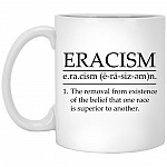 Eracism Definition, White, 11 oz. White Mug