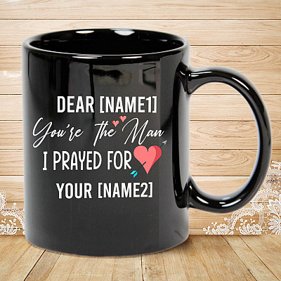 Alternative view of Personalized Mug For Husband - You Are The Man I Prayed For Ceramic Coffee Mug - Valentines Gift For Husband