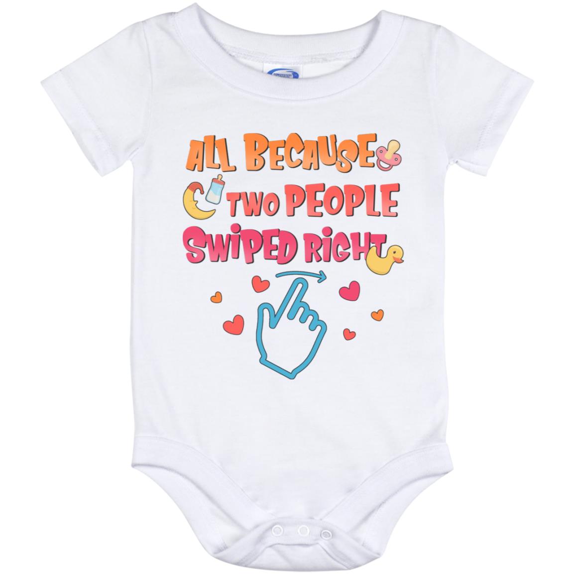 All Because Two People Swiped Right Onesie, White, Baby Onesie - 12 Month