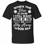 When the Virus Is Over 1, Black, Unisex T-Shirt