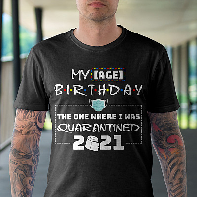 Alternative view of Personalized My Birthday The One Where I Was Quarantined 2021 T-Shirt - V-Neck Tee