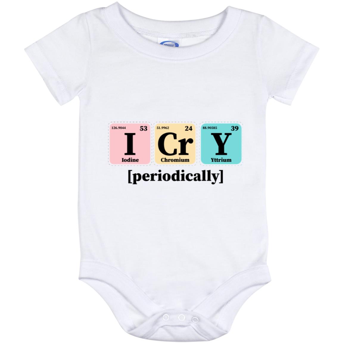 I Cry Periodically Chemistry, White, Baby Onesie - 12 Month I Cry Periodically Chemistry, White, Baby Onesie - 12 Month