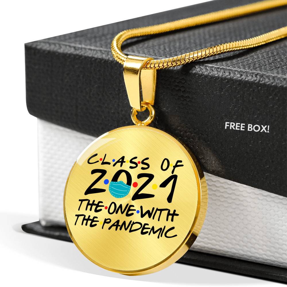 Class of 2021 the One with The Pandemic Friend Circle Pendant Necklace Graduation Gifts - Circle Luxury Necklace (Gold Plated)
