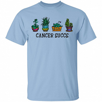 Cancer Succs T-Shirt, Light Blue, Unisex T-Shirt