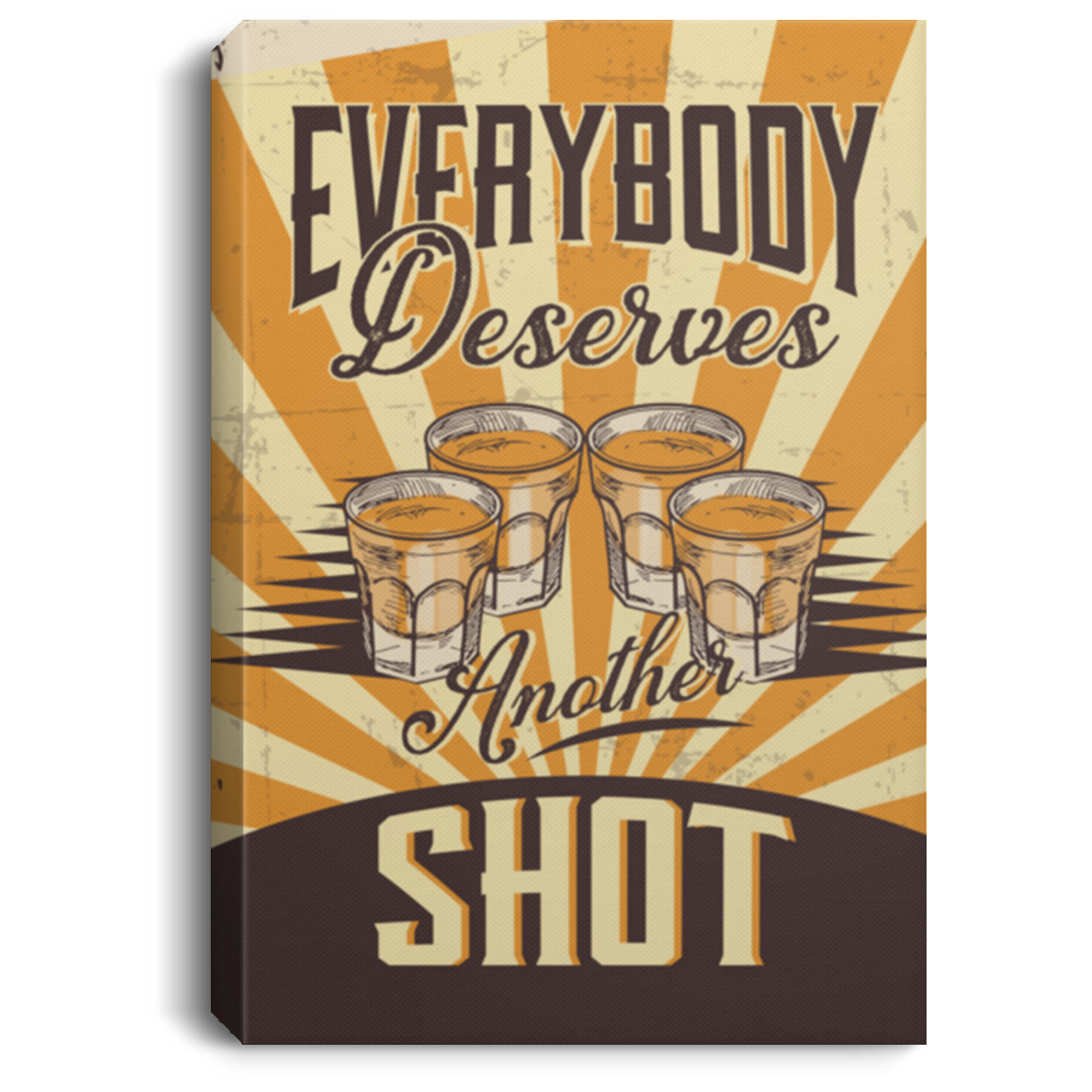 Everybody Deserves Another Shot Retro Vintage Drinking Gallery Wrapped Framed Canvas Prints - Unframed Poster, White, 0.75'' Framed Canvas