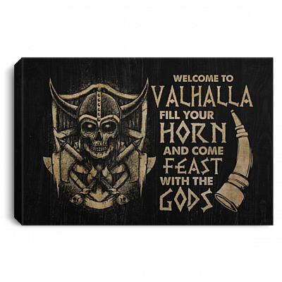 Vikings Welcome To Valhalla Fill Your Horn And Come Feast With The Gods Framed Canvas Print - Unframed Poster, White, 0.75'' Framed Canvas