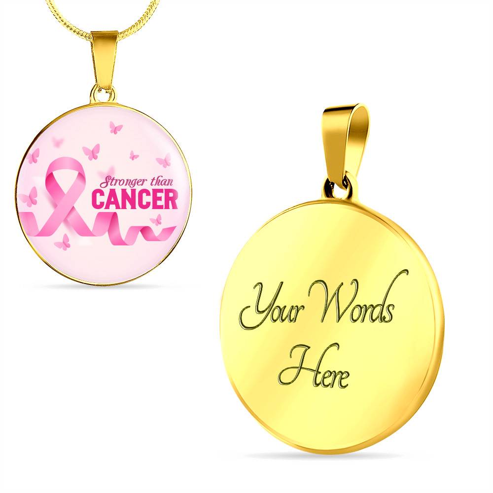 Stronger Than Cancer Circle Pendant Necklace - Cancer Awareness Necklace - Circle Luxury Necklace (Gold Plated)