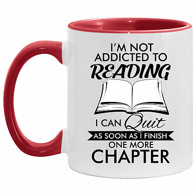 I'm Not Addicted to Reading, White/Red, 11 oz. Accent Mug