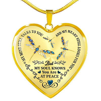 Dragonfly My Mind Still Talks To You And My Heart Still Looks For You Are At Peace Heart Pendant Necklace - Heart Luxury Necklace (Gold Plated)