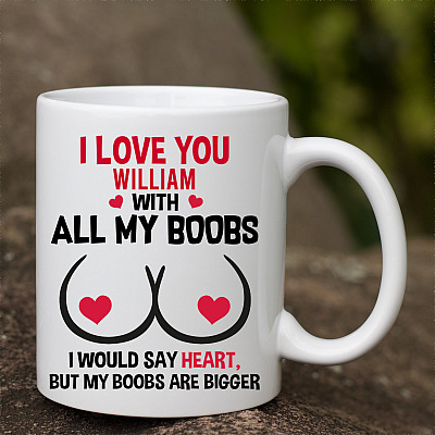 Alternative view of Personalized I Love You with All My Boobs Valentine Gift for Him Ceramic Coffee Mug - Water Bottle