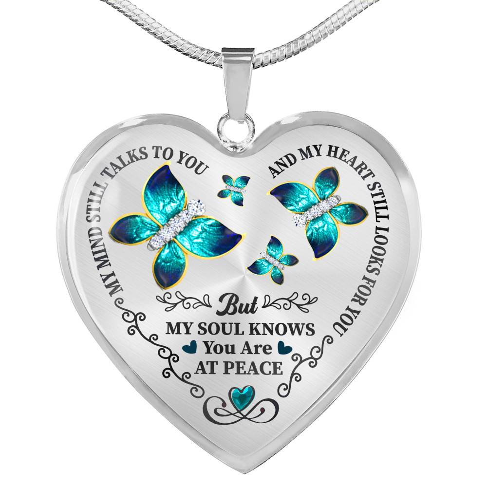 Butterfly My Mind Still Talks To You And My Heart Still Looks For You Are At Peace Heart Pendant Necklace - Heart Luxury Necklace (Silver)