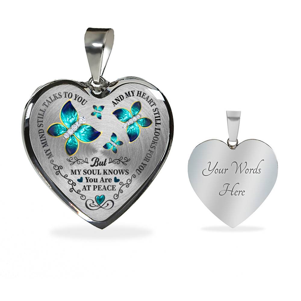 Butterfly My Mind Still Talks To You And My Heart Still Looks For You Are At Peace Heart Pendant Necklace - Heart Luxury Necklace (Silver)