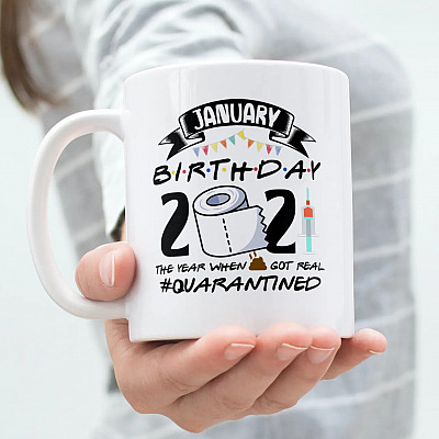 Alternative view of January Birthday 2021 The Year When Shit Got Real Quarantined Ceramic Coffee Mug - Funny Birthday Mug 2021