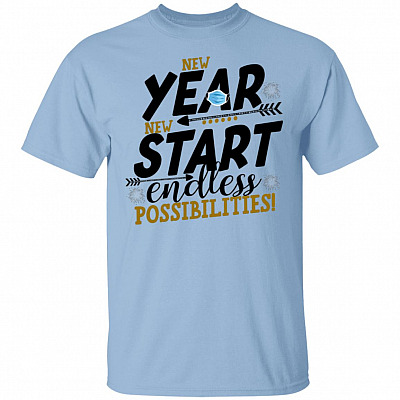 New Year New Start Endless Possibility T-shirt - New Year 2021 Shirt, Light Blue, Unisex T-Shirt