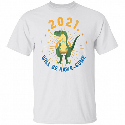 2021 Is Going To Be Rawrsome Shirt - 2021 Will Be Rawrsome T-shirt - Youth Tee, White, Unisex T-Shirt