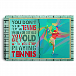 You Don't Stop Playing Tennis When You Get Old Vintage Gallery Wrapped Framed Canvas Prints - Unframed Poster, White, 0.75'' Framed Canvas