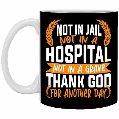 Not In Jail Not In, Black, 11 oz. White Mug