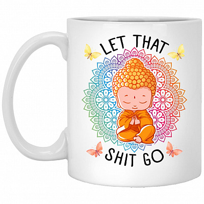 Buddha Let That Go, White, xp8434-11-oz-white-mug-11-oz-white-mug