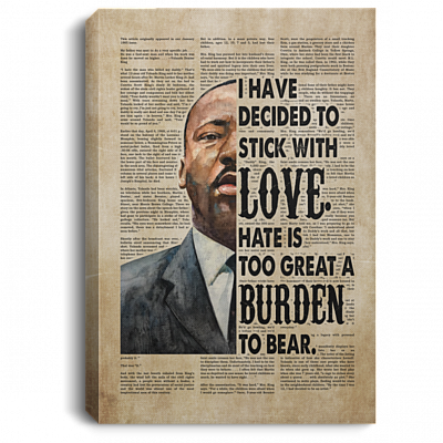 Martin Luther King Jr I Have Decided To Stick With Love Framed Canvas Prints - Inspirational Quotes Unframed Poster, White, 0.75'' Framed Canvas