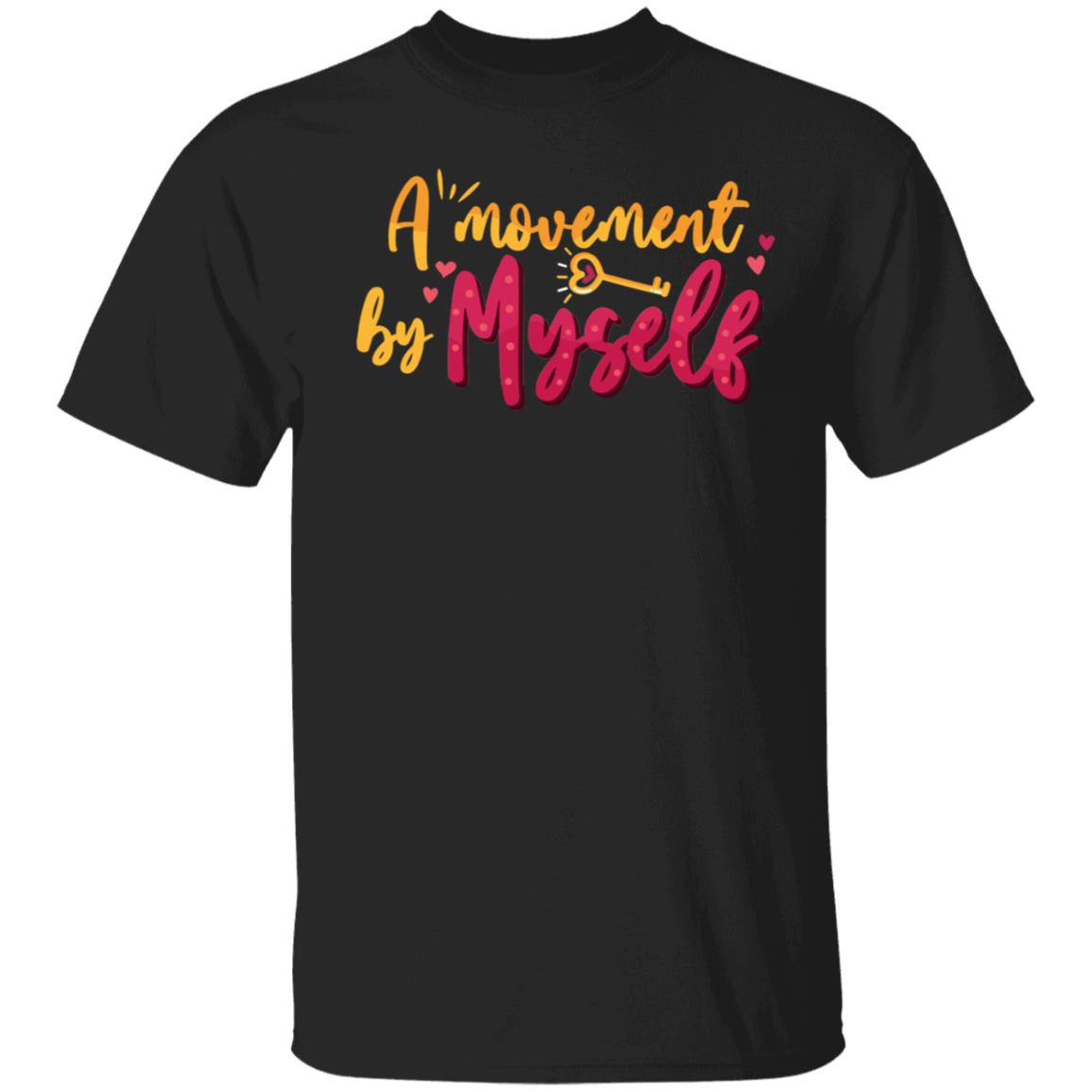 A Movement By Myself - A Force When We're Together T-Shirt - Funny Matching Couple Shirts, Black, Unisex T-Shirt