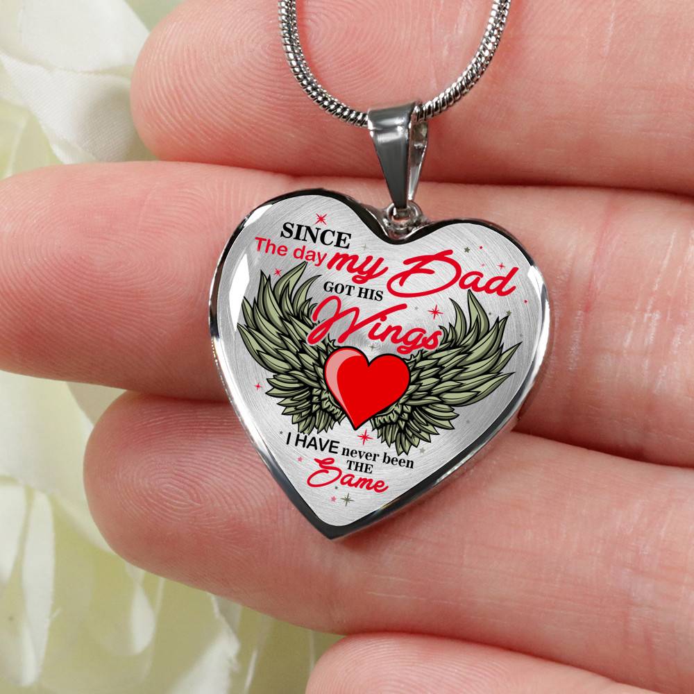 Since The Day My Dad Got Her Wings I Have Never Been the Same Memory Necklaces - Heart Pendant Necklace - Heart Luxury Necklace (Silver)