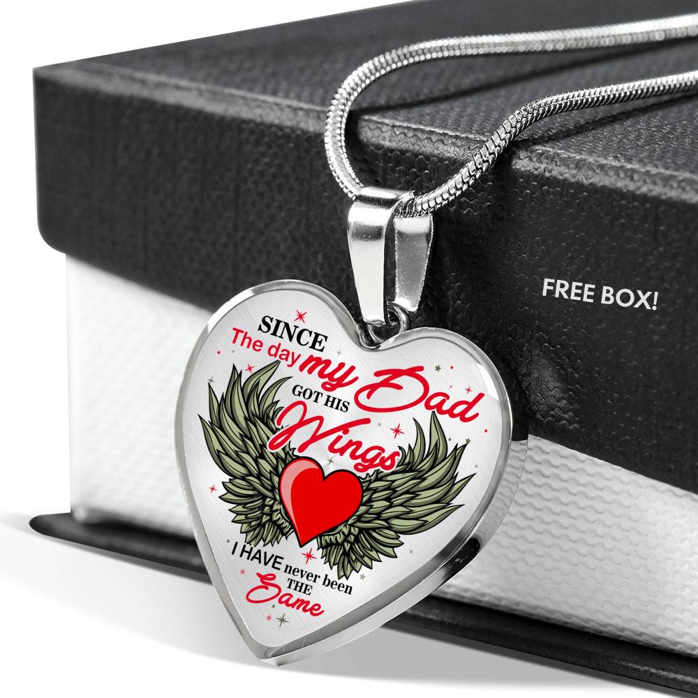 Since The Day My Dad Got Her Wings I Have Never Been the Same Memory Necklaces - Heart Pendant Necklace - Heart Luxury Necklace (Silver)