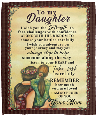 To My Daughter I Wish You The Strength Fleece Blanket - Mink Sherpa Blanket - Woven Blanket, White, Cozy Plush Fleece Blanket - 50x60