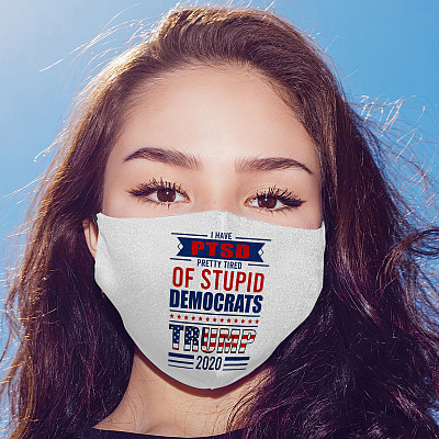 Alternative view of I Have PTSD Pretty Tired Of Stupid Democrats Trump 20 Washable Reusable Custom Printed Cloth Face Mask Cover