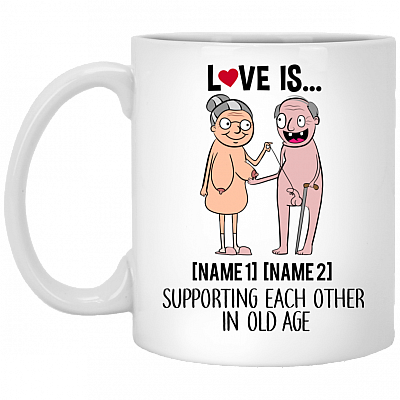 Personalized Love Is Support Each Other In Old Age Ceramic Coffee Mug - Beer Stein - Water Bottle, White, 11 oz. White Mug