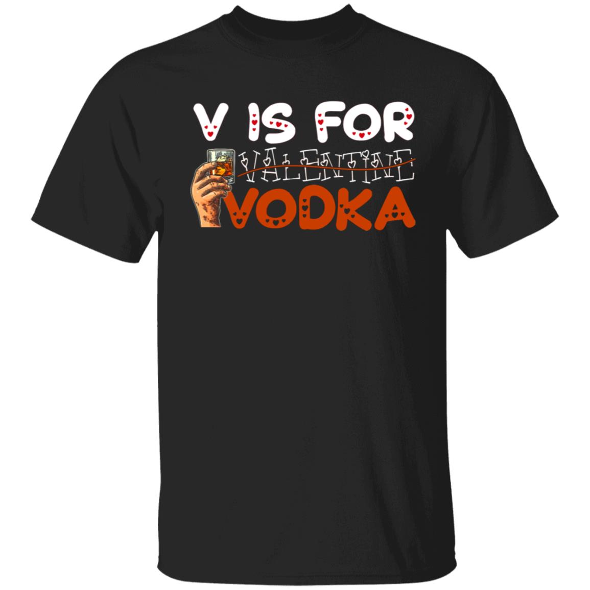 Wine Is My Valentine Shirt - V Is For Vodka Not Valentine T-shirt - Funny Valentine 2021 Shirt, Black, Unisex T-Shirt Wine Is My Valentine Shirt - V Is For Vodka Not Valentine T-shirt - Funny Valentine 2021 Shirt, Black, Unisex T-Shirt