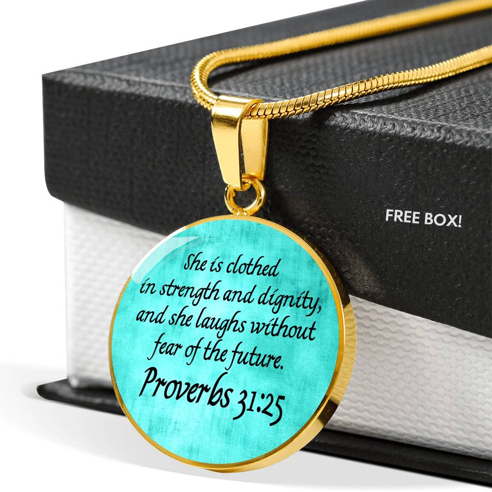 She Is Clothed In Strength And Dignity And She Laughs Without Fear Of The Future Proverbs 31 25 Circle Pendant Necklace - Circle Luxury Necklace (Gold Plated)