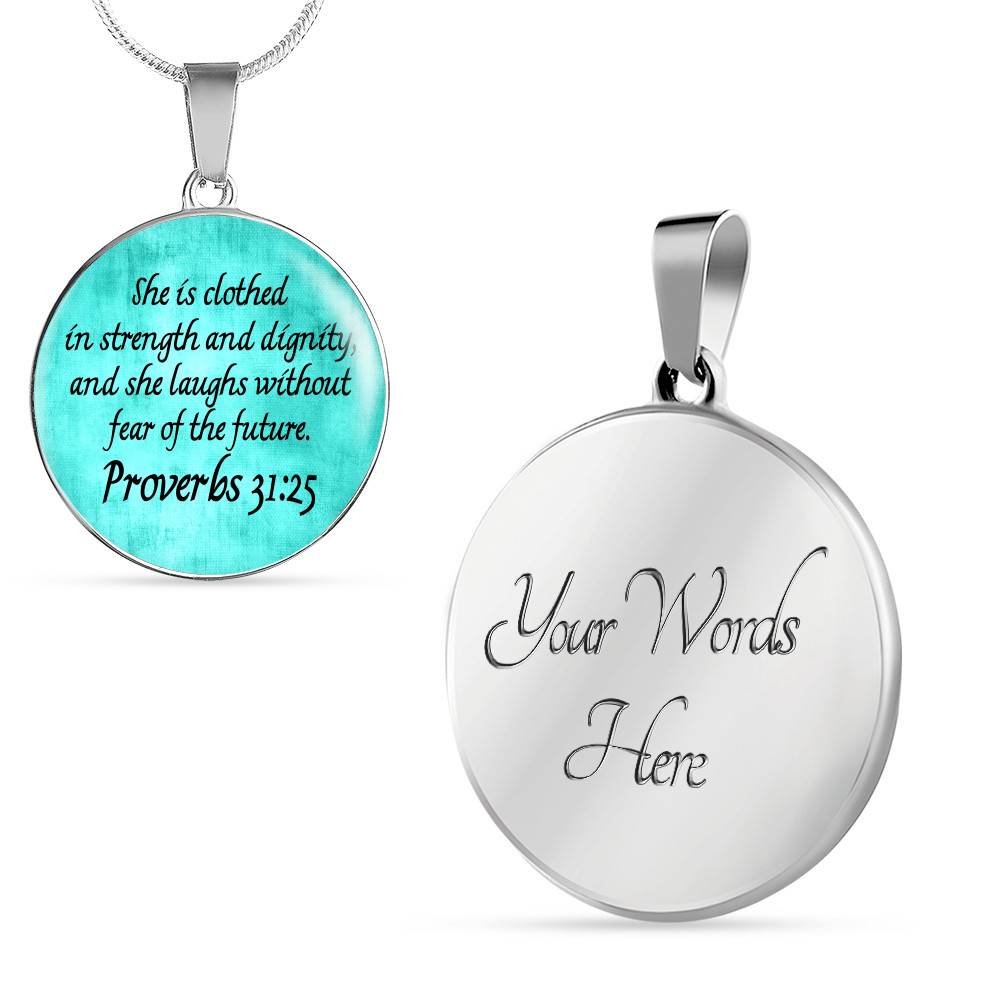 She Is Clothed In Strength And Dignity And She Laughs Without Fear Of The Future Proverbs 31 25 Circle Pendant Necklace - Circle Luxury Necklace (Silver)