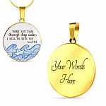 When You Pass Through Deep Waters I Will Be With You Isaiah 43 2 Circle Pendant Necklace - Circle Luxury Necklace (Gold Plated)