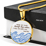 When You Pass Through Deep Waters I Will Be With You Isaiah 43 2 Circle Pendant Necklace - Circle Luxury Necklace (Gold Plated)