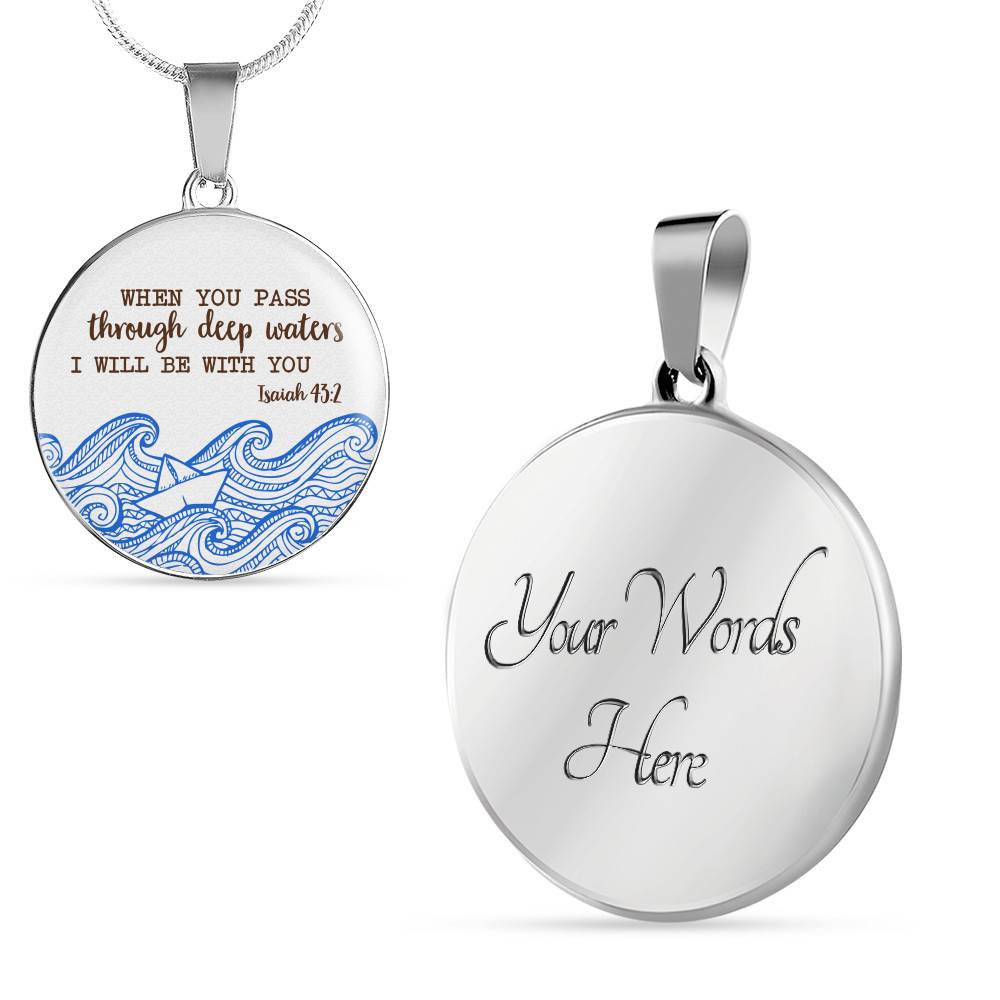 When You Pass Through Deep Waters I Will Be With You Isaiah 43 2 Circle Pendant Necklace - Circle Luxury Necklace (Silver)