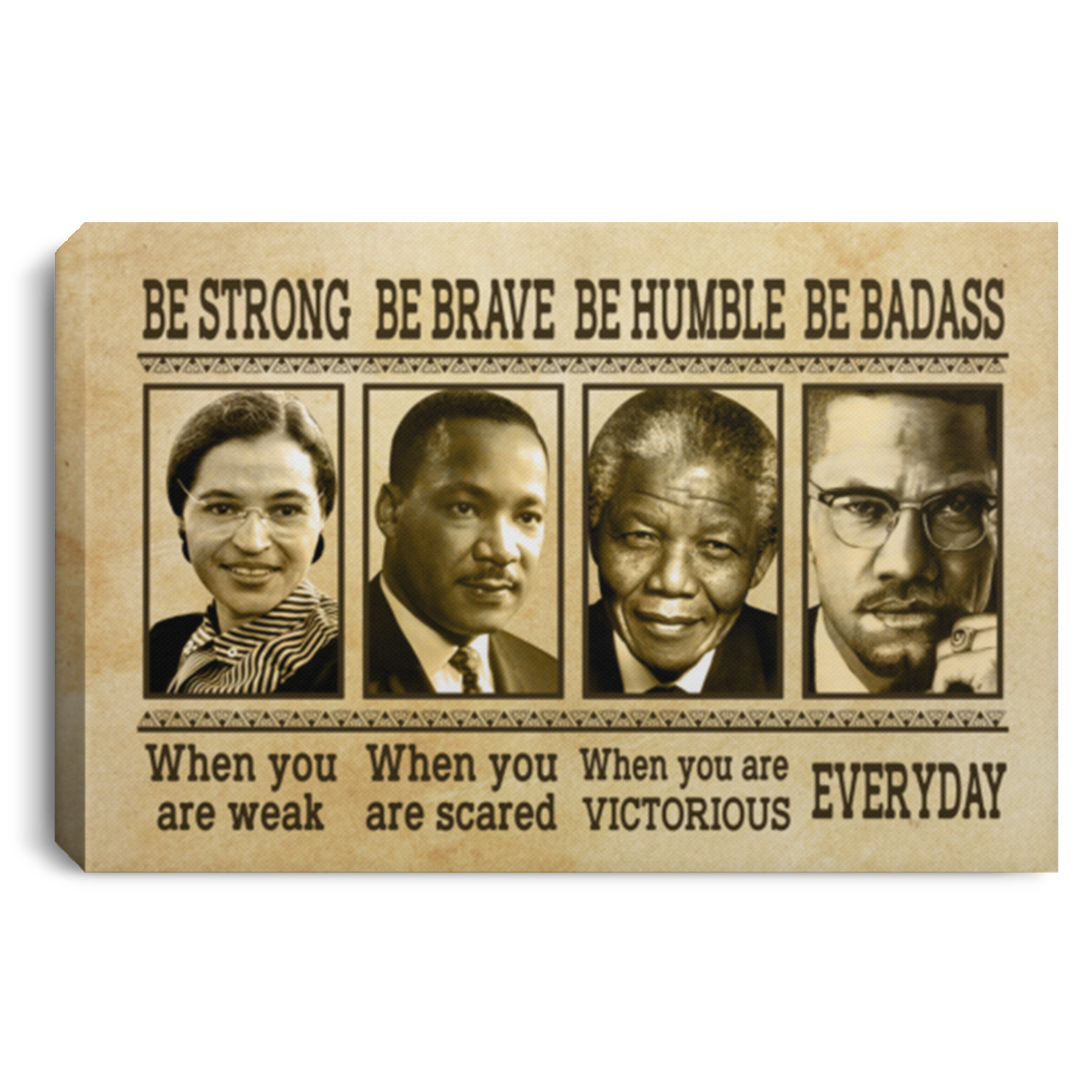 Civil Rights Leaders Be Strong Be Brave Be Humble Be Badass Framed Canvas - Black History Unframed Poster, White, 0.75'' Framed Canvas Civil Rights Leaders Be Strong Be Brave Be Humble Be Badass Framed Canvas - Black History Unframed Poster, White, 0.75'' Framed Canvas