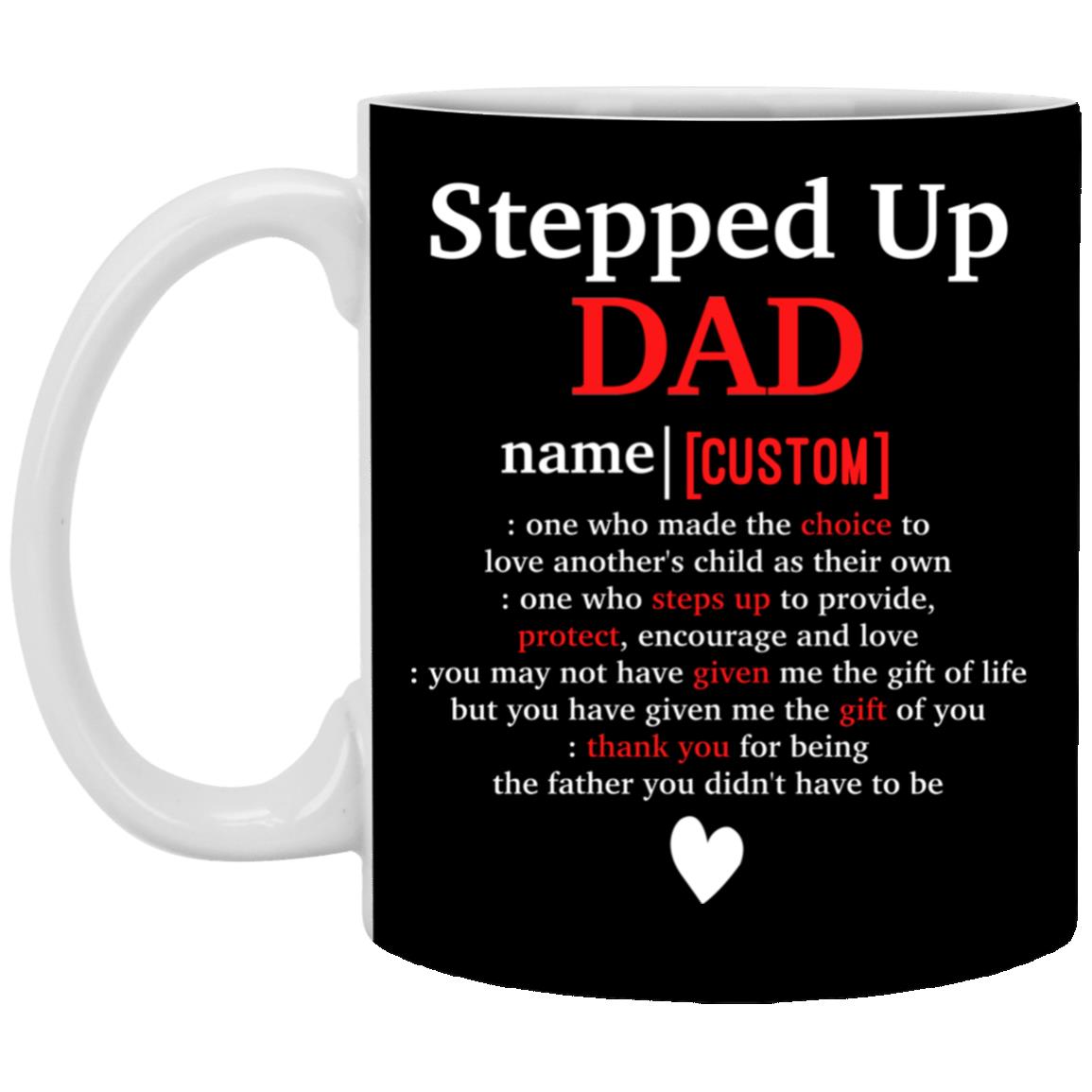 Personalized Stepped Up Dad Mug, Black, 11 oz. White Mug